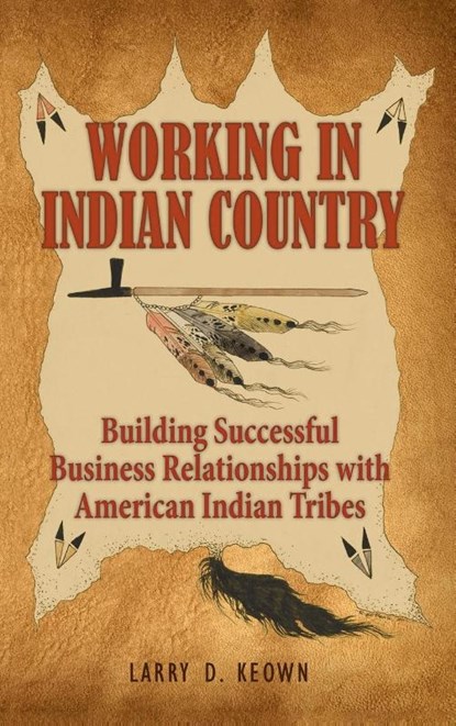 Working in Indian Country, Larry D Keown - Gebonden - 9781948261500