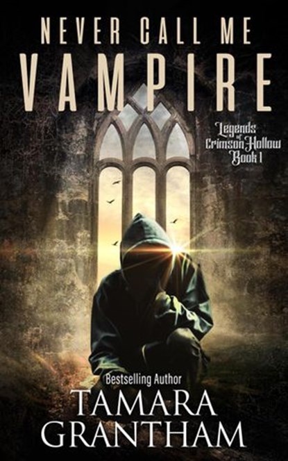 Never Call Me Vampire, Tamara Grantham - Ebook - 9781948263795