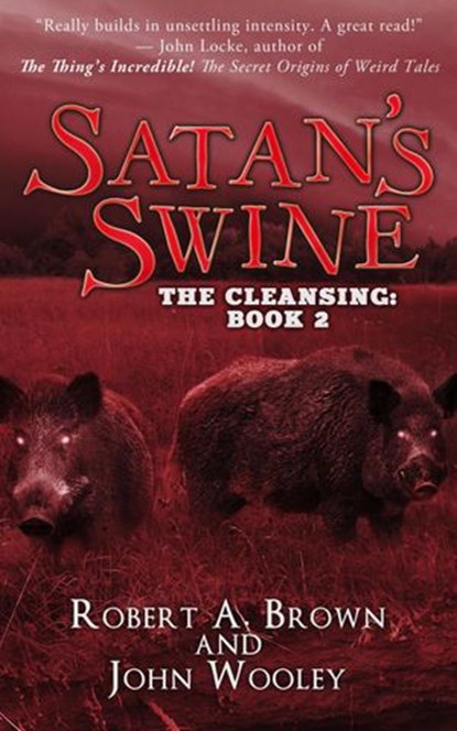 Satan's Swine, John Wooley ; Robert A. Brown - Ebook - 9781948263955
