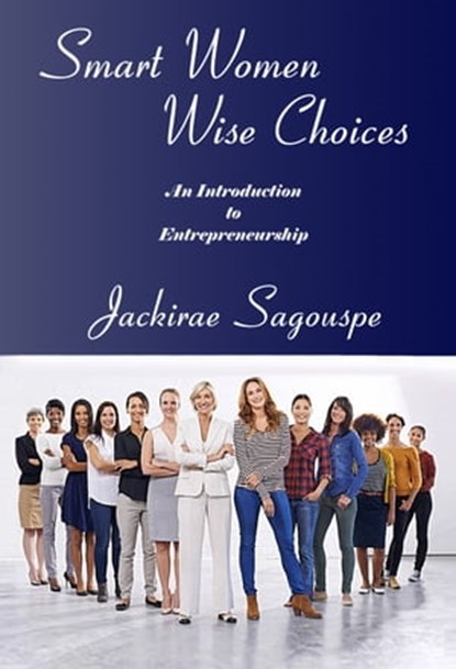 Smart Women: Wise Choices, Jackirae Sagouspe - Ebook - 9781948266796