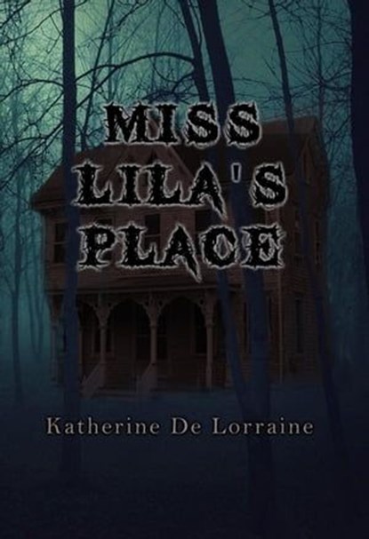 Miss Lila's Place, Katherine De Lorraine - Ebook - 9781948266918