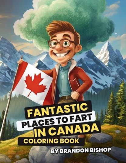 Fantastic Places to Fart in Canada Coloring Book, Brandon Bishop - Paperback - 9781948278997