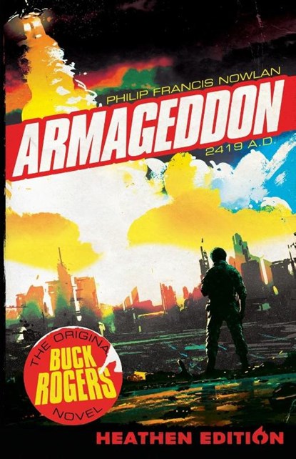 Armageddon 2419 A.D. (Heathen Edition), Philip Francis Nowlan - Paperback - 9781948316163