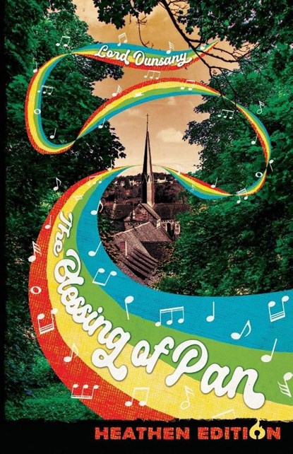 The Blessing of Pan (Heathen Edition), Lord Dunsany - Paperback - 9781948316491