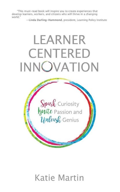 Learner-Centered Innovation, Katie Martin - Gebonden - 9781948334150