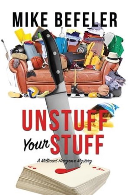 Unstuff Your Stuff, Mike Befeler - Ebook - 9781948338103