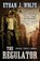 The Regulator, Ethan J Wolfe - Paperback - 9781948338691