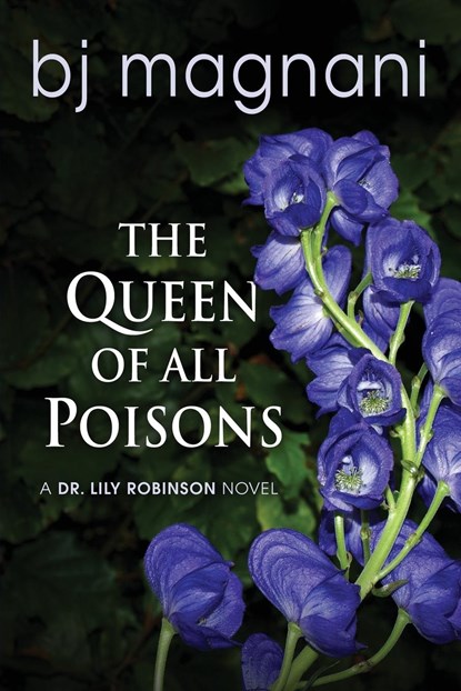 The Queen of all Poisons, Bj Magnani - Paperback - 9781948338738