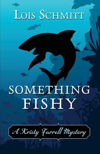 Something Fishy, Lois Schmitt - Paperback - 9781948338790