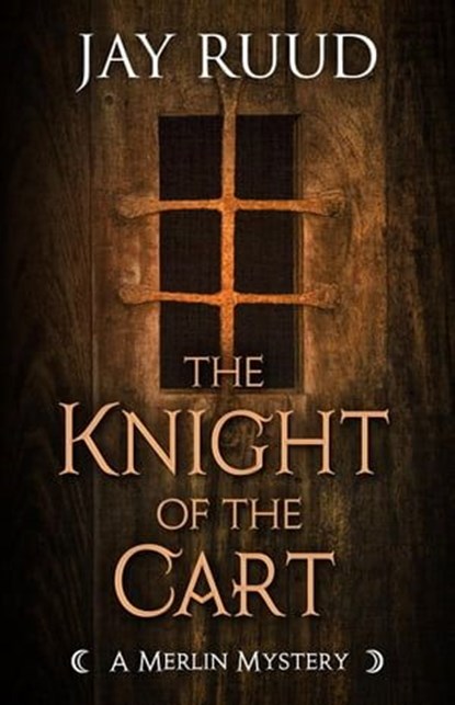 The Knight of the Cart, Jay Ruud - Ebook - 9781948338905