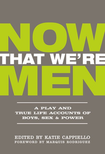 Now That We're Men, Katie Cappiello - Paperback - 9781948340182