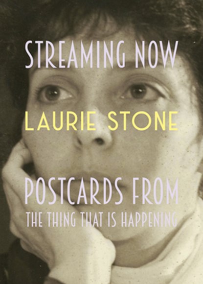 Streaming Now, Laurie Stone - Paperback - 9781948340526