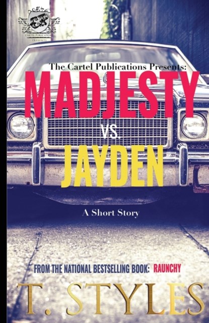 Madjesty vs. Jayden (The Cartel Publications Presents), T Styles - Paperback - 9781948373142