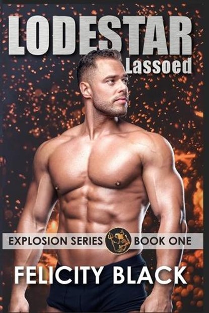 Lodestar Lassoed, BLACK,  Felicity - Paperback - 9781948374873
