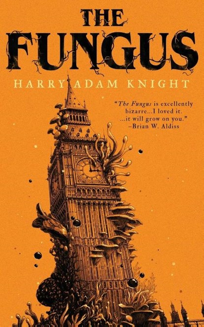 The Fungus, Harry Adam Knight ; Leroy Kettle ; John Brosnan - Paperback - 9781948405164