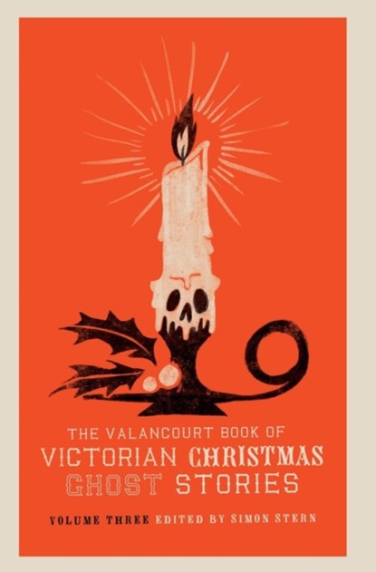 The Valancourt Book of Victorian Christmas Ghost Stories, Volume Three, Ellen Wood ; Charlotte Riddell - Gebonden - 9781948405218