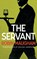 The Servant, Robin Maugham - Paperback - 9781948405447