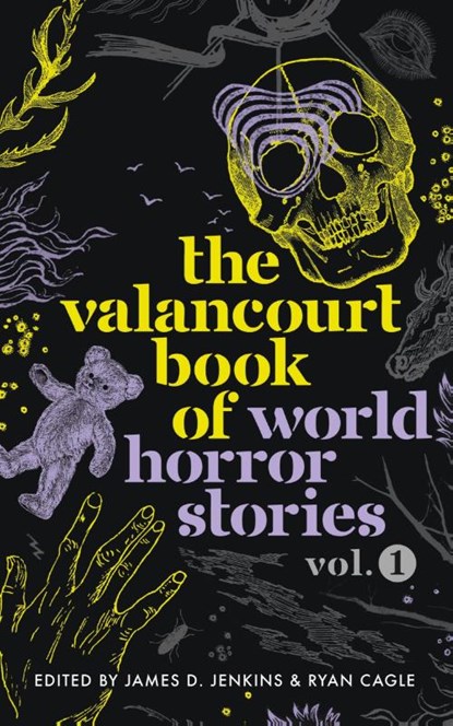 The Valancourt Book of World Horror Stories, volume 1, Pilar Pedraza ; Anders Fager ; Cristina Fernandez Cubas - Paperback - 9781948405645