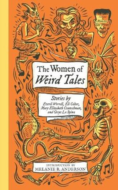 The Women of Weird Tales: Stories by Everil Worrell, Eli Colter, Mary Elizabeth Counselman and Greye La Spina (Monster, She Wrote), Greye La Spina - Paperback - 9781948405768