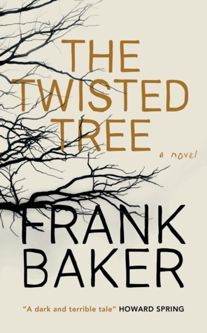 The Twisted Tree (Valancourt 20th Century Classics), Frank Baker - Paperback - 9781948405904