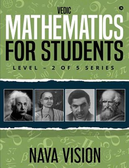 VEDIC MATHEMATICS For Students: LEVEL - 2 OF 5 Series, Nava Vision - Paperback - 9781948424226