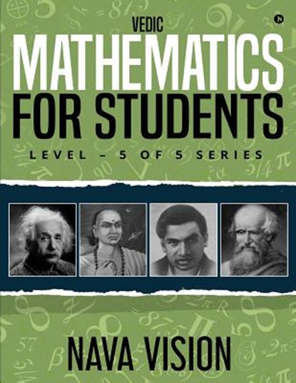 VEDIC MATHEMATICS For Students: LEVEL - 5 OF 5 Series, Nava Vision - Paperback - 9781948424288