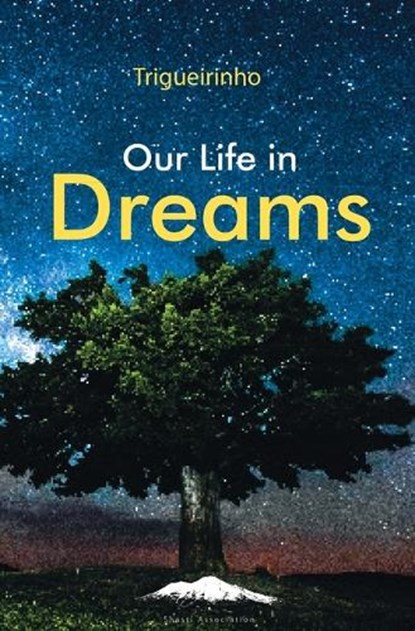 Our Life in Dreams, José Trigueirinho Netto - Paperback - 9781948430135