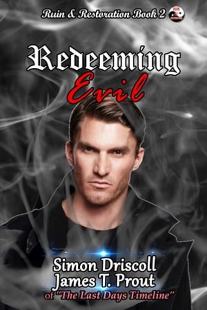 Redeeming Evil, Simon Driscoll ; James T. Prout - Ebook - 9781948451468
