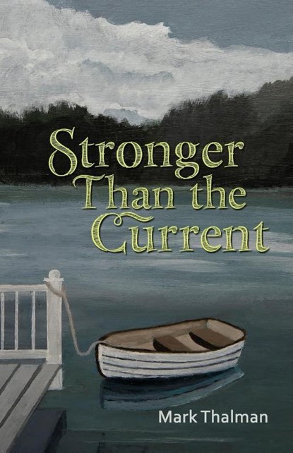 Stronger Than the Current, Mark Thalman - Paperback - 9781948461757