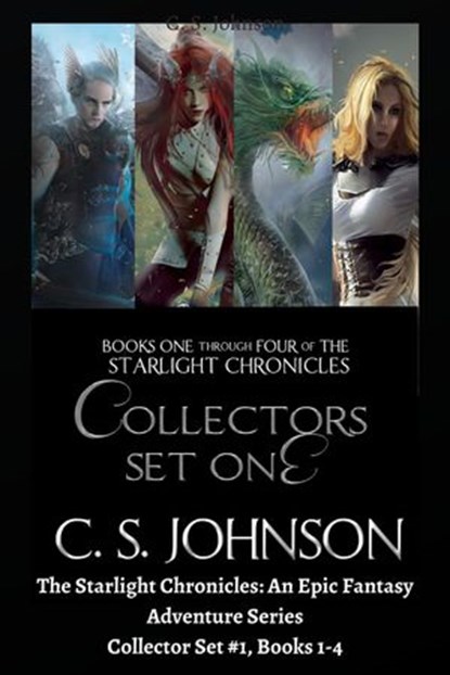 The Starlight Chronicles: An Epic Fantasy Adventure Series: Collector Set #1, Books 1-4, C. S. Johnson - Ebook - 9781948464482
