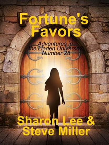 Fortune's Favors, Sharon Lee ; Steve Miller - Ebook - 9781948465038