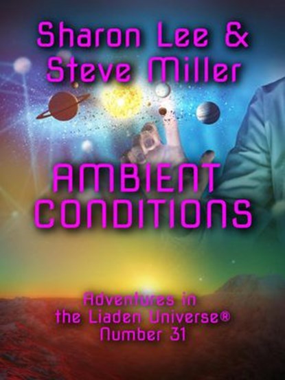 Ambient Conditions, Sharon Lee ; Steve Miller - Ebook - 9781948465137