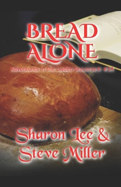 Bread Alone, MILLER,  Steve ; Lee, Sharon - Paperback - 9781948465205