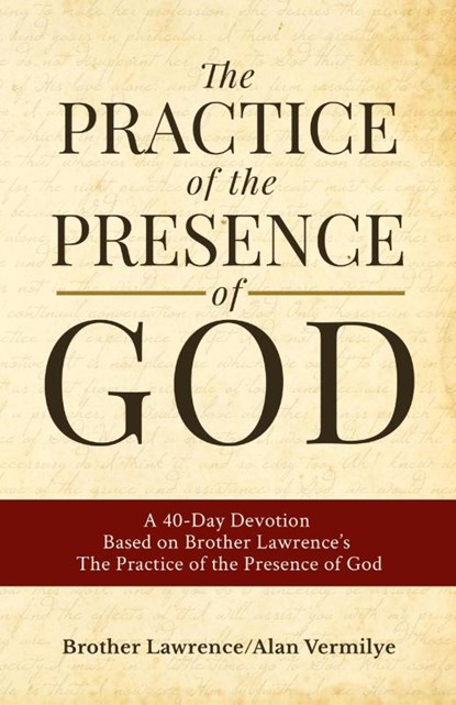 The Practice of the Presence of God, Alan Vermilye ; Brother Lawrence - Paperback - 9781948481168