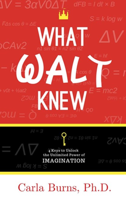 What Walt Knew, Carla Burns - Paperback - 9781948484626