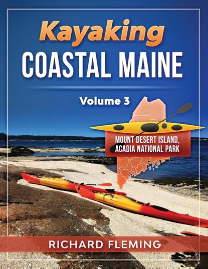 Kayaking Coastal Maine - Volume 3, Richard Fleming - Paperback - 9781948494496