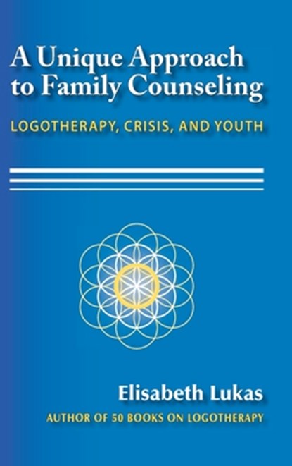 A Unique Approach to Family Counseling, Elisabeth S Lukas - Gebonden - 9781948523219