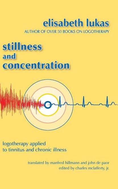 Stillness and Concentration, Elisabeth S Lukas - Gebonden - 9781948523264