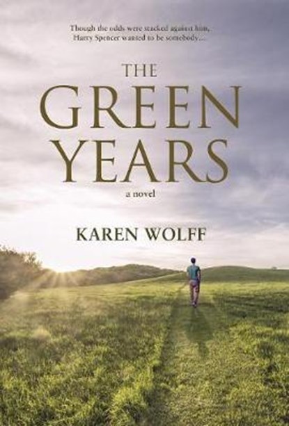 The Green Years, WOLFF,  Karen - Gebonden - 9781948540759