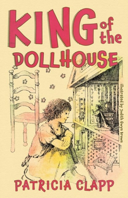 King of the Dollhouse, Patricia Clapp - Paperback - 9781948559614