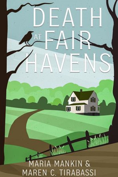 Death at Fair Havens, Maria Mankin ; Maren C. Tirabassi - Ebook - 9781948559683
