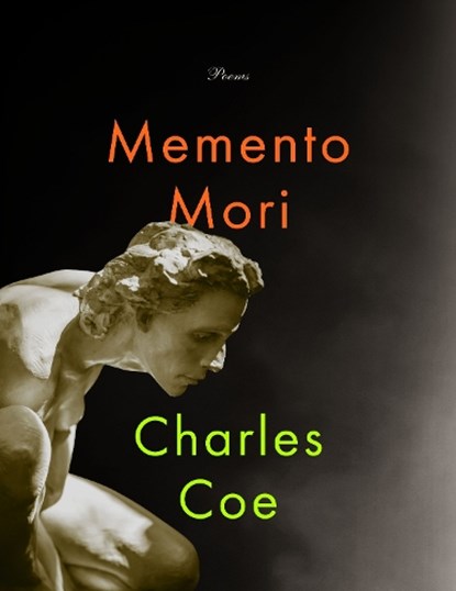 Memento Mori: Poems, Charles Coe - Paperback - 9781948585026