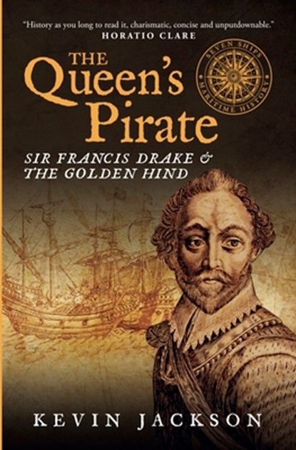 The Queen's Pirate: Sir Francis Drake and the Golden Hind, Kevin Jackson - Paperback - 9781948585187