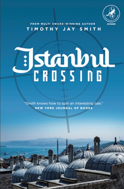 Istanbul Crossing, Timothy. Jay Smith - Paperback - 9781948585996