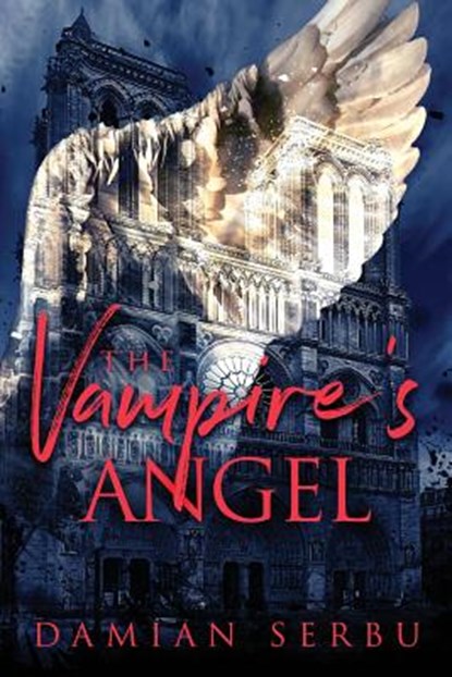The Vampire's Angel, Damian Serbu - Paperback - 9781948608237