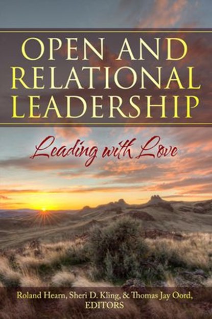 Open and Relational Leadership, Thomas Jay Oord - Ebook - 9781948609234