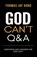 Questions and Answers for God Can't, Thomas Jay Oord - Paperback - 9781948609319