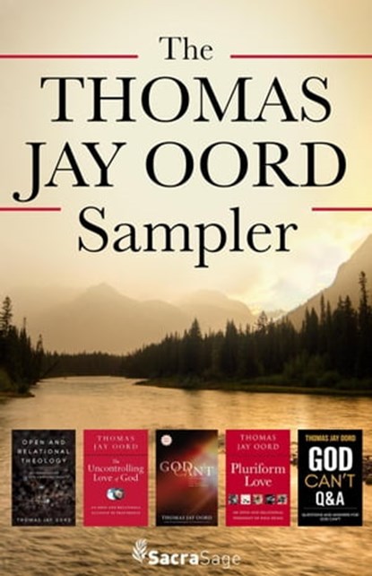 The Thomas Jay Oord Sampler, Thomas Jay Oord - Ebook - 9781948609678