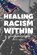 Healing Racism Within, Brett Bevell - Paperback - 9781948626712