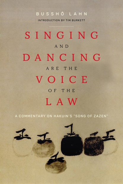 Singing and Dancing Are the Voice of the Law, Bussho Lahn - Paperback - 9781948626781